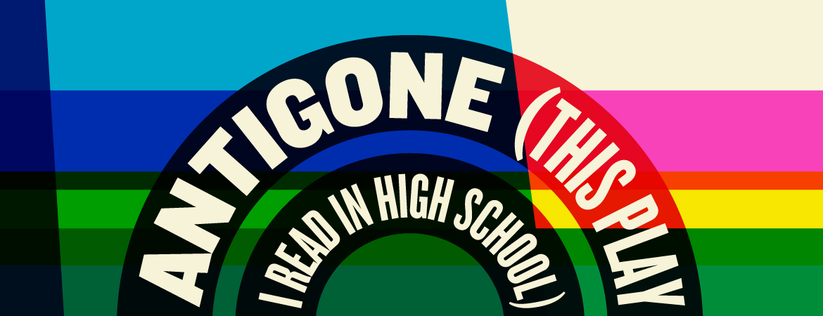 Antigone: From High School Reads to Timeless Tales of Freedom